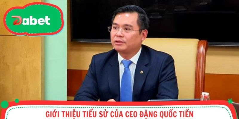 Tổng hợp những ý chính về CEO Quốc Tiến