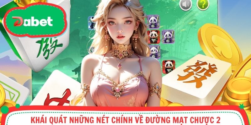 Đôi nét về Đường Mạt Chược 2