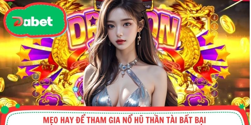 Mẹo chơi nổ hũ Thần Tài online tăng cơ hội trúng lớn