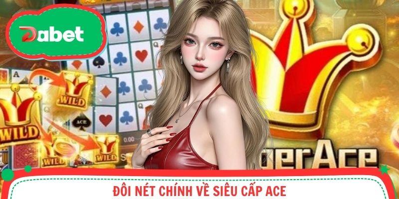 Sơ lược về siêu cấp ACE