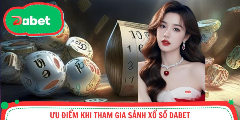 Lý do danh mục xổ số tại Dabet được yêu thích